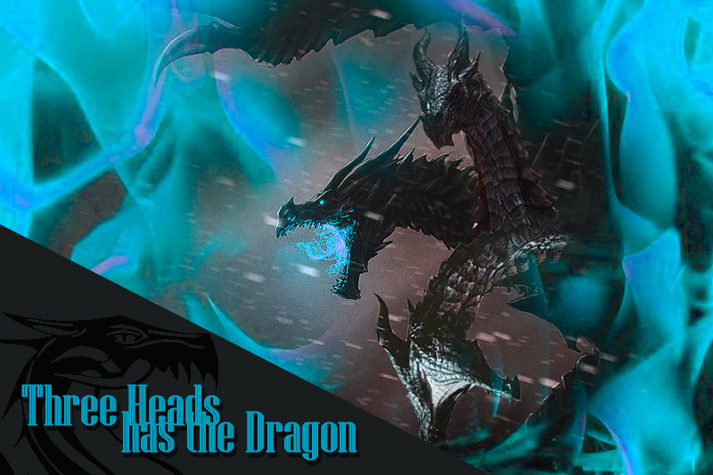 Three Heads has the Dragon